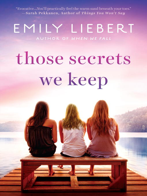 Title details for Those Secrets We Keep by Emily Liebert - Wait list